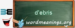 WordMeaning blackboard for d'ebris